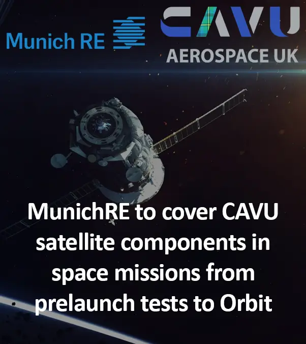 MunichRE to cover CAVU satellite components in space missions from prelaunch tests to In-Orbit lifetime.