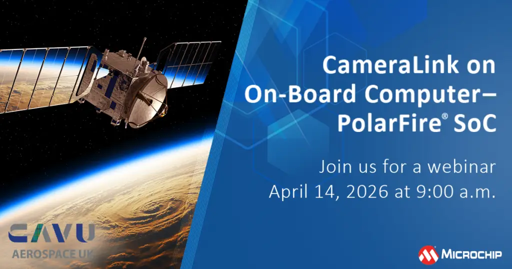 Microchip, Microchip Webinar, OBC, Onboard Computer, Satellite OBC, Satellite Onboard Computer, CAVU, CAVU Aerospace UK